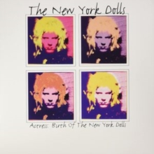 Actress: Birth Of The New York Dolls