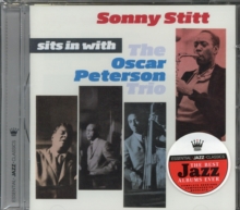 Sonny Stitt Sits In With The Oscar Peterson Trio