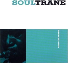 Soultrane – The 1958 ***** Albums