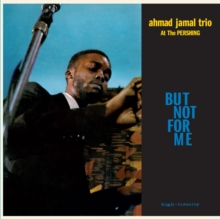 Ahmad Jamal At The Pershing – But Not For Me