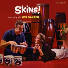 Skins! + ‘Round The World With Les Baxter