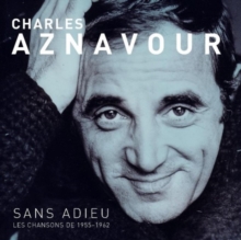 Sans Adieu – Les Chansons 1955-1962