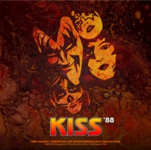 Kiss ’88 (WNEW FM Broadcast: The Ritz, New York, 12th August 1988)