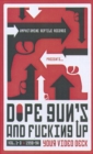 Image for Dope, Guns and F*i?ing Up Your Video Deck