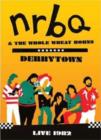 Image for NRBQ and the Whole Wheat Horns: Derbytown