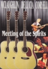 Image for Meeting of the Spirits: McLaughlin, Da Lucia and Coryell
