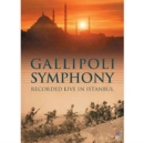 Image for Gallipoli Symphony - Recorded Live in Istanbul