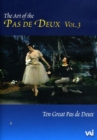 Image for The Art of the Pas De Deux: Volume 3