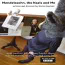 Image for Mendelssohn, the Nazis and Me