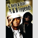 Image for R 'N' B Legends - R. Kelly and Usher