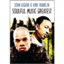 Image for John Legend and Kirk Franklin - Soulful Music Greatest