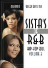 Image for Sistas of R 'N' B, Hip Hop, Soul 3: Rihanna and Queen Latifah