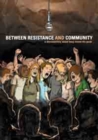 Image for Between Resistance and Community - The Long Island DIY Punk Scene