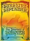 Image for Donovan: Sunshine Superman - The Journey of Donovan