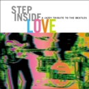 Image for Step Inside Love: A Jazzy Tribute to the Beatles