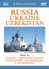 Image for A   Musical Journey: Russia, Ukraine and Uzbekistan