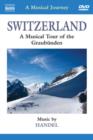 Image for A   Musical Journey: Switzerland - A Musical Tour of the Graubünden