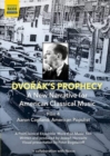 Image for Dvorák's Prophecy - A New Narrative for American Classical Music