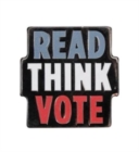Image for Read Think Vote Pin