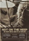 Image for Not On the Heep: The Heavy Metal Saga of Lee Kerskake