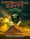Image for Supernatural Egypt - Secret Knowledge of the Ancients