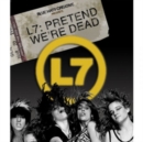 Image for L7: Pretend We're Dead