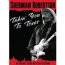 Image for Sherman Robertson: Takin' You to Texas