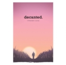 Image for Decanted: A Winemaker's Journey