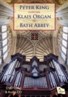 Image for Peter King Plays the Klais Organ of Bath Abbey