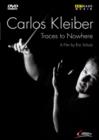 Image for Carlos Kleiber: Traces to Nowhere