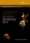 Image for Celibidache Conducts Bruckner: Symphony No 9 in D Minor