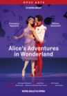 Image for Alice's Adventures in Wonderland: The Royal Ballet (Kessels)