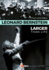 Image for Leonard Bernstein: Larger Than Life