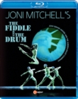 Image for Joni Mitchell's the Fiddle and the Drum: Alberta Ballet Company
