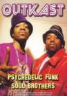 Image for Outkast: Psychedelic Funk Soul Brothers