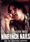 Image for Metal Machine Music - Nine Inch Nails and the Industrial Uprising