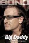 Image for Bono: Big Daddy - A Documentary Film