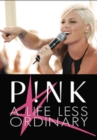 Image for Pink: A Life Less Ordinary