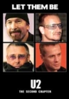 Image for U2: Let Them Be - the Second Chapter
