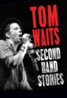Image for Tom Waits: Second Hand Stories