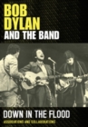 Image for Bob Dylan and the Band: Down in the Flood
