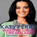 Image for Katy Perry: Waking Up in Dreamland