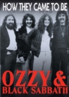 Image for Black Sabbath: Ozzy and Black Sabbath - How They Came to Be