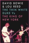 Image for David Bowie and Lou Reed: The Thin White Duke Vs the King Of...