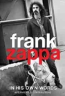 Image for Frank Zappa: In His Own Words