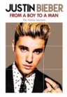 Image for Justin Bieber: From a Boy to a Man