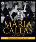 Image for Maria Callas: In Concert - Hamburg 1959 and 1962