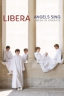 Image for Libera: Angels Sing - Libera in America