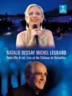 Image for Natalie Dessay and Michel Legrand: Live at the Château De...