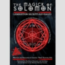 Image for The Magick of Solomon - Lemegeton Secrets Revealed